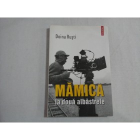 MAMICA LA DOUA ALBASTRELE - DOINA RUSTI
